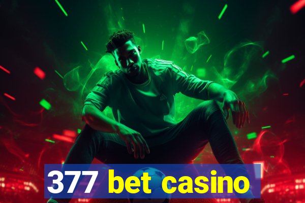 377 bet casino